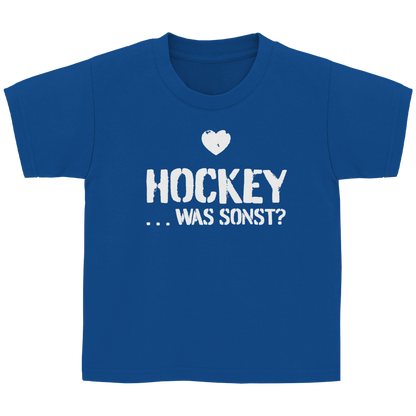 Kinder Basic T-Shirt - HOCKEY ...WAS SONST?