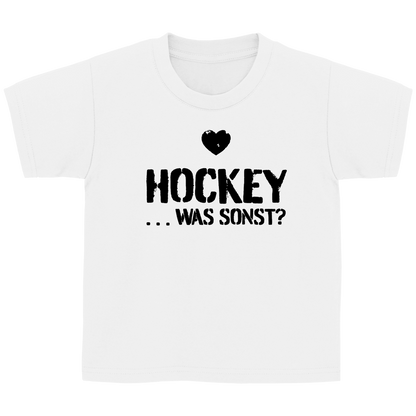 Kinder Basic T-Shirt - HOCKEY ...WAS SONST?