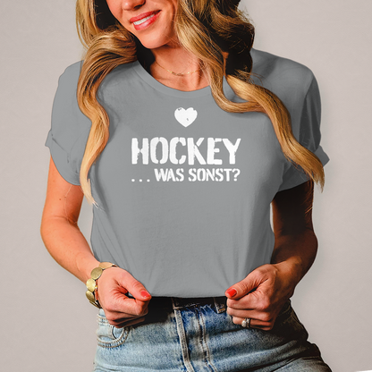 Damen T-Shirt - HOCKEY ...WAS SONST?