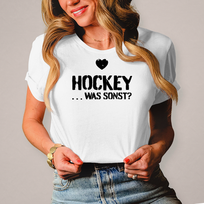 Damen T-Shirt - HOCKEY ...WAS SONST?