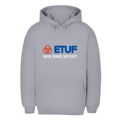 Unisex Oversize Hoodie ETUF - WIR SIND SPORT